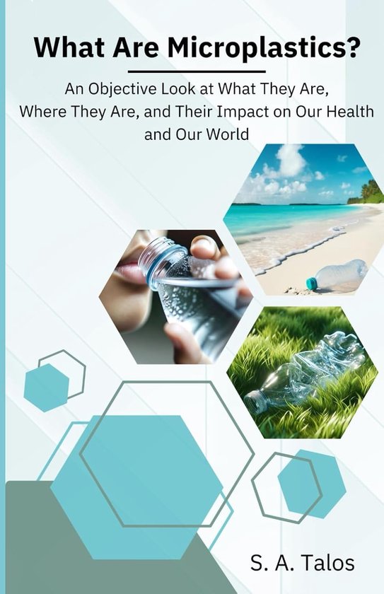 Are Microplastics?: An objective look at what they are, where they are, and their impact on our health and our world.