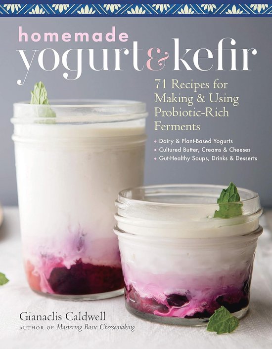 Gezonde Yogurt en Kefir: 71 Recepten voor Probiotische Fermenten van Merkloos