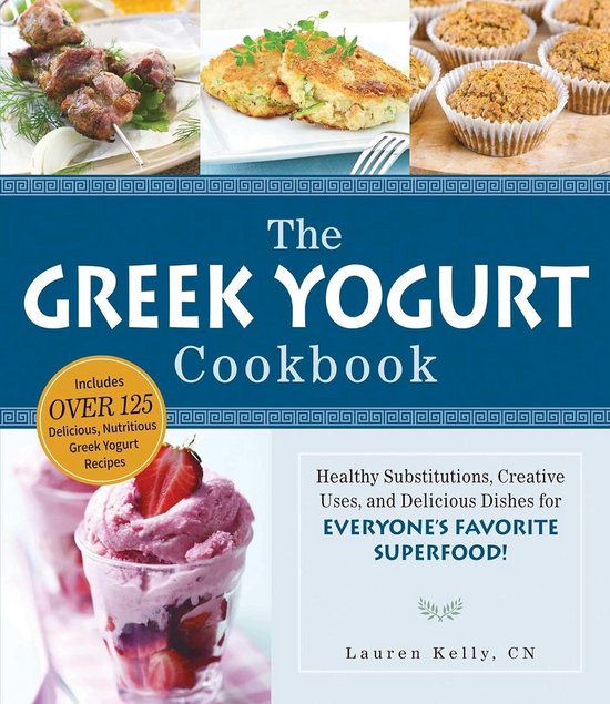 Kookboek met Meer Dan 125 Griekse Yoghurt Recepten: Gezond en Lekker Koken van Merkloos
