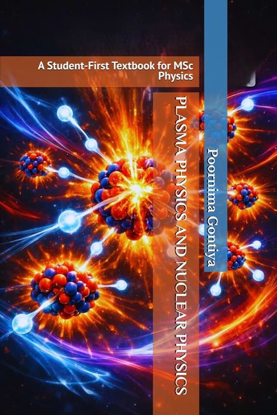 PHYSICS AND NUCLEAR PHYSICS: A Student-First Textbook for MSc Physics
