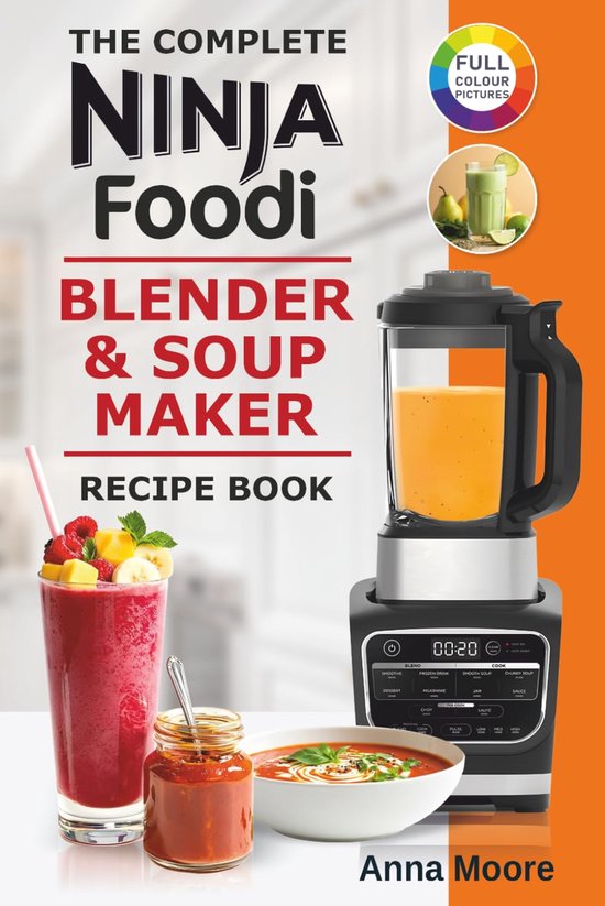 SnelShoppen - Complete Blender & Soepmaker Kookboek - Eenvoudige Recepten voor Soepen, Smoothies, Shakes, Jam, Dips, Sauzen, IJsdranken en Desserts