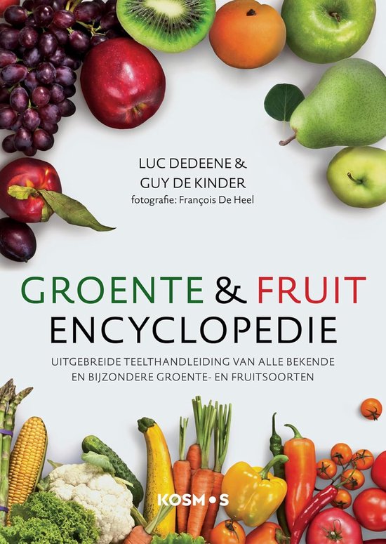SnelShoppen - Groente- en Fruitencyclopedie: Uitgebreide Teelthandleiding voor Alle Bekende en Bijzondere Groente- en Fruitsoorten, Geschikt voor Tuin