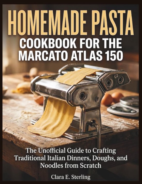 SnelShoppen - Kookboek voor Zelfgemaakte Pasta: Ongeëvenaarde Gids voor Traditionele Italiaanse Gerechten, Deeg, en Noedels van Scratch