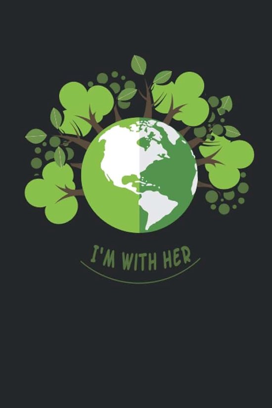 With Her (Earth): notebook: There is no human being without an environment
